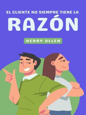 cover image of El Cliente No Siempre Tiene la Razón